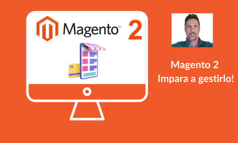 Magento 2: Impara a gestirlo!